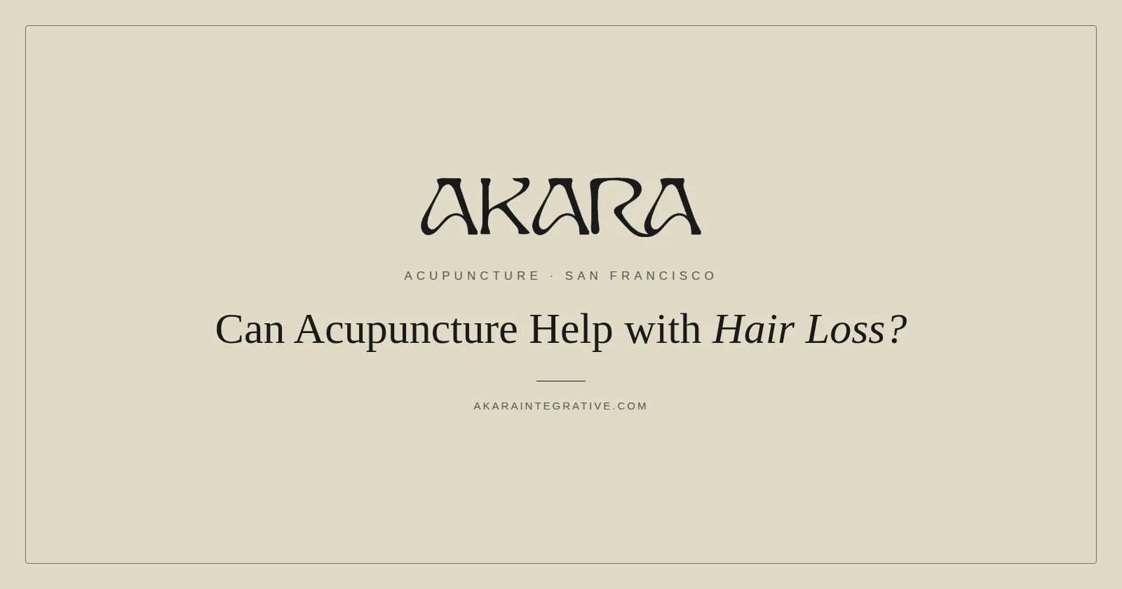 Can Acupuncture Help with Hair Loss?
